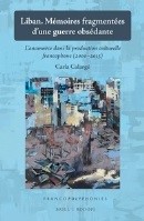 Liban. Mémoires fragmentées d’une guerre obsédante Leiden